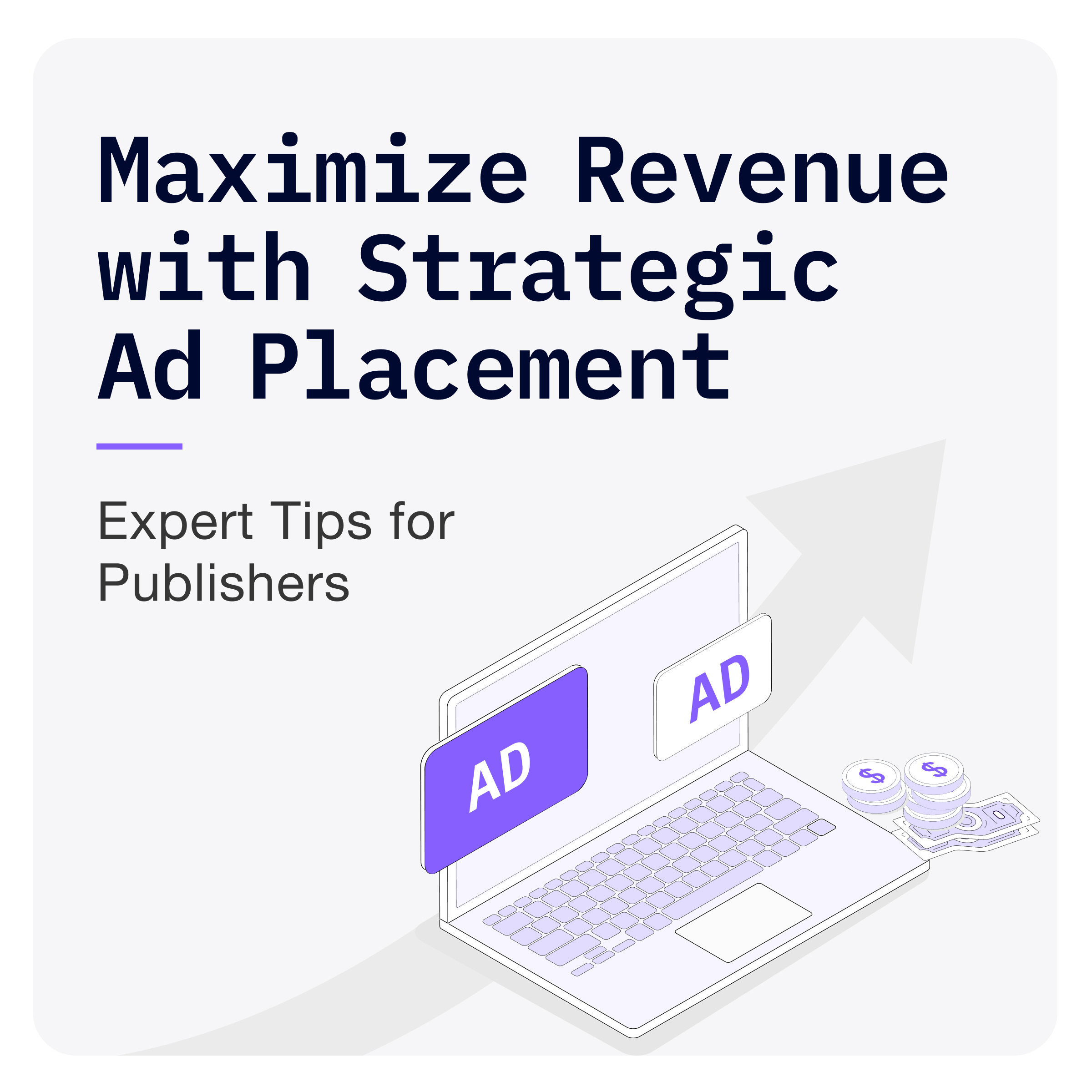 Maximize Revenue with Strategic Ad Placement: Expert Tips for Publishers
