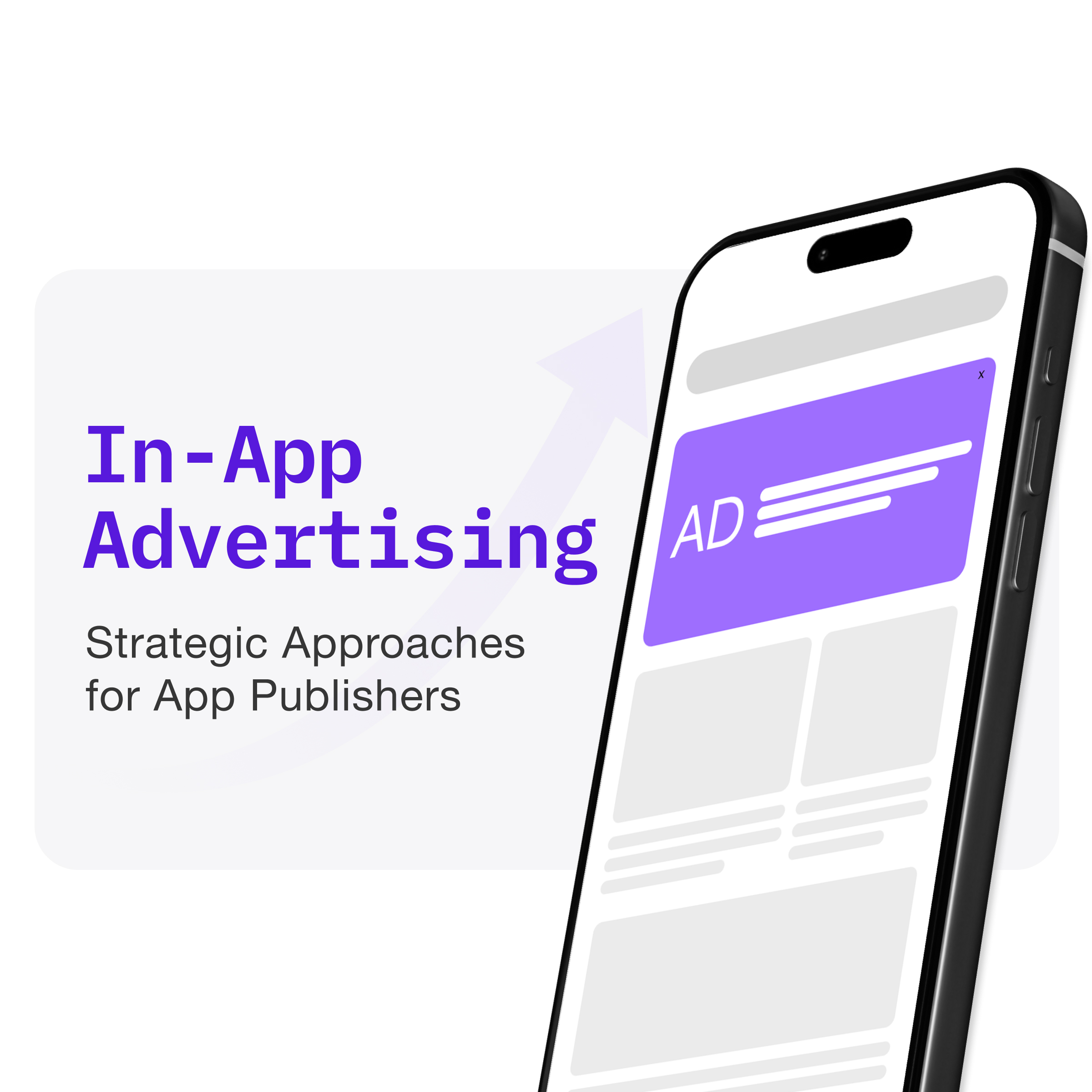 In-App Advertising: Strategic Approaches for App Publishers